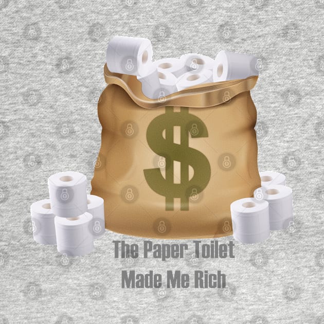 The Paper Toilet Made Me Rich by noppo